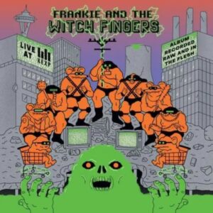Frankie & Witch Fingers - Live At Kexp (Reactor Breach Splatter Vinyl) (RSD 2025)