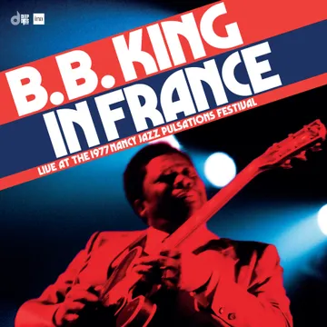 B.B. King - In France: Live at the Nancy Jazz Pulsations Festival (RSDBF 2024)