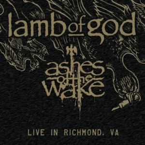Lamb of God - Ashes of the Wake: Live in Richmond, VA (RSDBF 2024)
