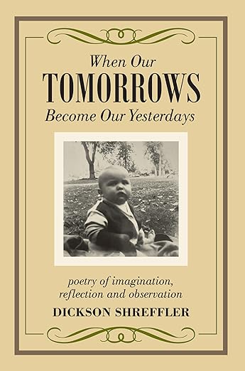 When Our Tomorrows Become Our Yesterdays (SIGNED BOOK)