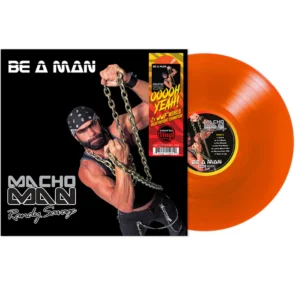 Macho Man Randy Savage - Be a Man