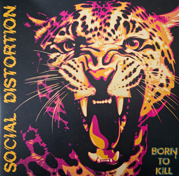 SOCIAL DISTORTION - BORN TO KILL (2LP, PINK/YELLOW VINYL, ETCHED SIDE)