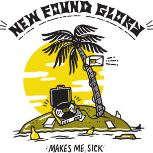 New Found Glory – Makes Me Sick (Yellow Vinyl)