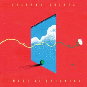 Alabama Shakes - I Must Be Dreaming (Indie Excl., Daydream Yellow Vinyl)