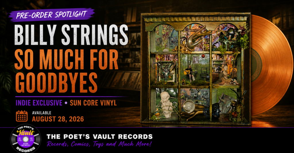 Billy Strings So Much For Goodbyes Indie Exclusive Sun Core vinyl pre-order at The Poet's Vault