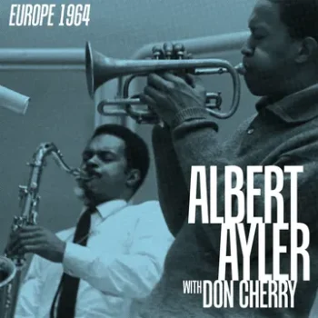 Albert Ayler & Don Cherry - Europe 1964 (RSDBF 2025) (4LP Boxset)