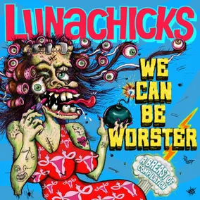 Lunachicks - We Can Be Worster (Baby Pink/Canary Bio-Vinyl, RSD 2026)