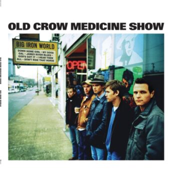 Old Crow Medicine Show - Big Iron World